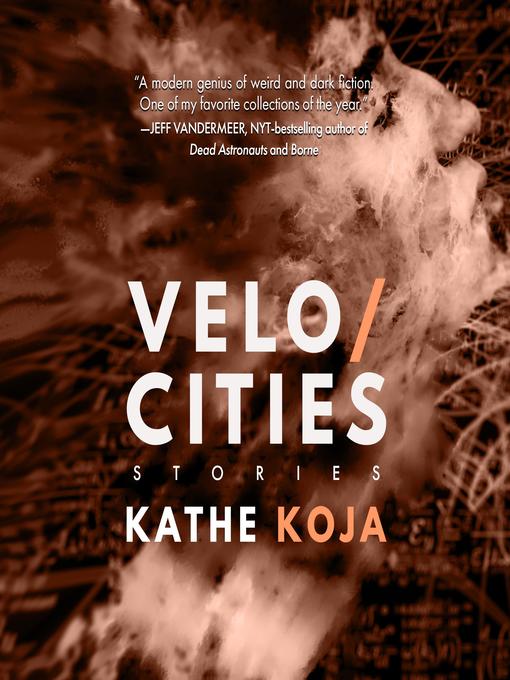 Title details for Velocities by Kathe Koja - Available